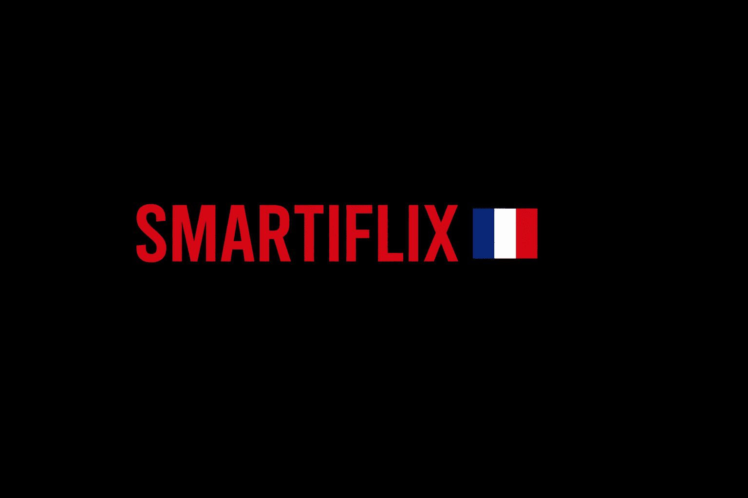 Smartiflix est officiellement disponible en français ce qu&rsquo;il faut savoir avant de s&rsquo;abonner